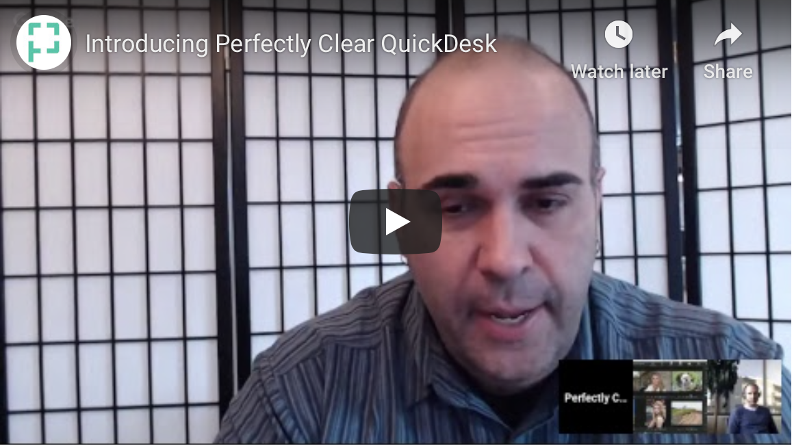 Webinar — Introducing Perfectly Clear QuickDesk